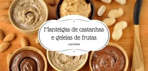 9 Deliciosas Pastas e Manteigas de Castanhas que Você Pode Fazer em Casa all nuts-min