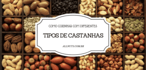 como-cozinhar-com-diferentes-tipos-de-castanhas-min-all-nuts