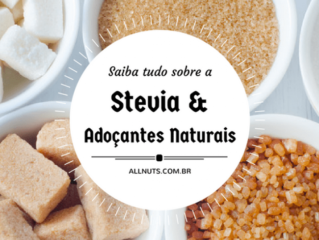 verdade-sobre-stevia-e-adocantes-naturais-min-all-nuts